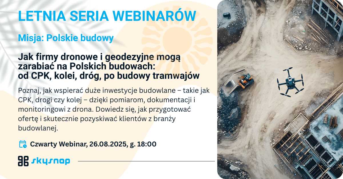 Invitation to the fourth webinar "Mission: Polish Construction" - SkySnap